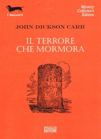 Il terrore che mormora - John D. Carr - Libro Polillo 2013, I bassotti | Libraccio.it