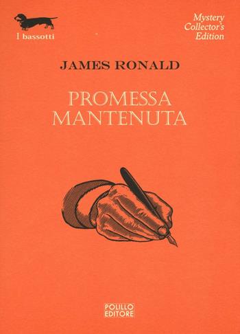 Promessa mantenuta - James Ronald - Libro Polillo 2016, I bassotti | Libraccio.it