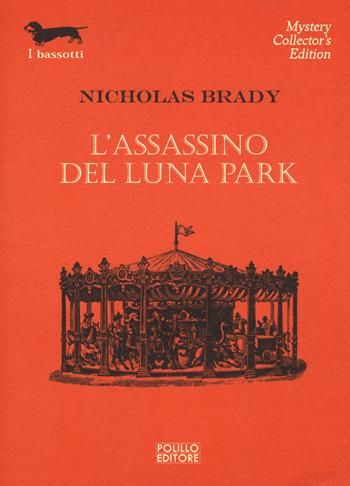 L' assassino del luna park - Nicholas Brady - Libro Polillo 2017, I bassotti | Libraccio.it