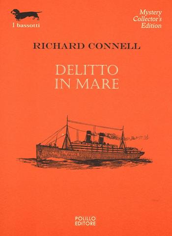 Delitto in mare - Richard Connell - Libro Polillo 2017, I bassotti | Libraccio.it