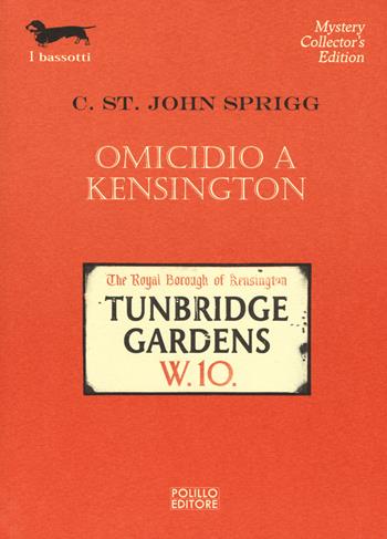 Omicidio a Kensington - Cristopher St. John Sprigg - Libro Polillo 2017, I bassotti | Libraccio.it
