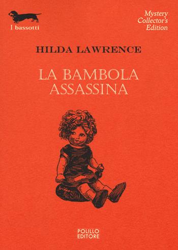 La bambola assassina - Hilda Lawrence - Libro Polillo 2018, I bassotti | Libraccio.it