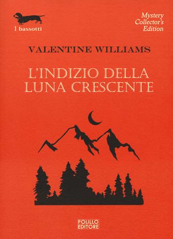 L' indizio della luna crescente - Valentine Williams - Libro Polillo 2018, I bassotti | Libraccio.it