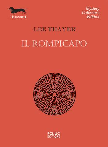 Il rompicapo - Lee Thayer - Libro Polillo 2020, I bassotti | Libraccio.it