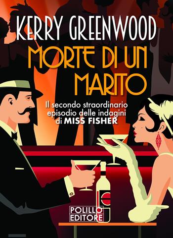 Morte di un marito - Kerry Greenwood - Libro Polillo 2021, Le indagini di Phryne Fisher | Libraccio.it