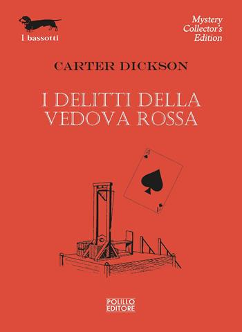 I delitti della vedova rossa - Carter Dickson - Libro Polillo 2021, I bassotti | Libraccio.it