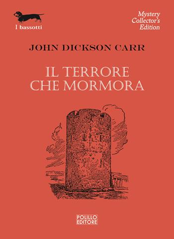 Il terrore che mormora - John D. Carr - Libro Polillo 2021, I bassotti | Libraccio.it