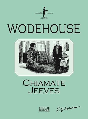 Chiamate Jeeves - Pelham G. Wodehouse - Libro Polillo 2021, I Jeeves | Libraccio.it