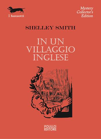 In un villaggio inglese - Shelley Smith - Libro Polillo 2021, I bassotti | Libraccio.it