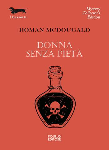 Donna senza pietà - Roman McDougald - Libro Polillo 2022, I bassotti | Libraccio.it