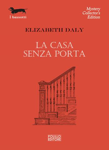 La casa senza porta - Elizabeth Daly - Libro Polillo 2022, I bassotti | Libraccio.it