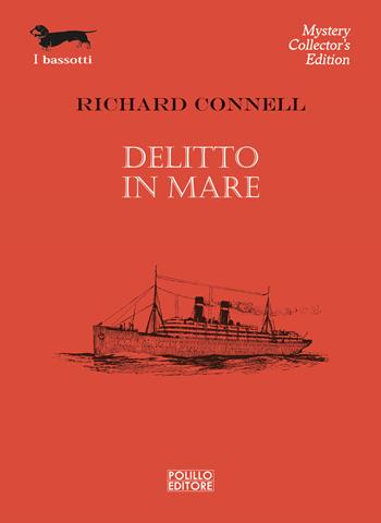 Delitto in mare - Richard Connell - Libro Polillo 2022, I bassotti | Libraccio.it