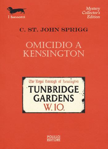 Omicidio a Kensington - Cristopher St. John Sprigg - Libro Polillo 2023, I bassotti | Libraccio.it
