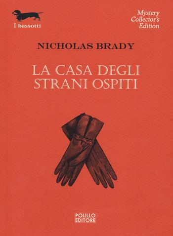 La casa degli strani ospiti - Nicholas Brady - Libro Polillo 2023, I bassotti | Libraccio.it