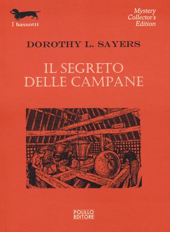 Il segreto delle campane - Dorothy Leigh Sayers - Libro Polillo 2023, I bassotti | Libraccio.it