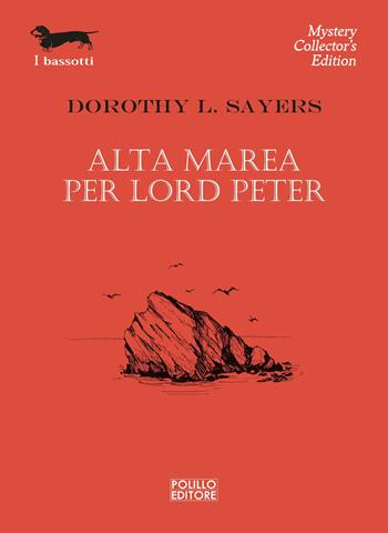 Alta marea per Lord Peter - Dorothy Leigh Sayers - Libro Polillo 2024, I bassotti | Libraccio.it