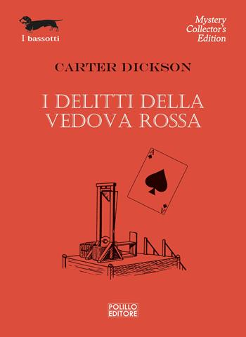 I delitti della vedova rossa - Carter Dickson - Libro Polillo 2023, I bassotti | Libraccio.it