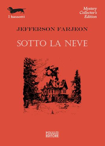 Sotto la neve - Jefferson Farjeon - Libro Polillo 2024, I bassotti | Libraccio.it