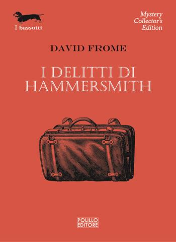 I delitti di Hammersmith - David Frome - Libro Polillo 2024, I bassotti | Libraccio.it