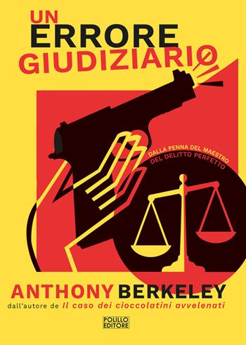 Un errore giudiziario - Anthony Berkeley - Libro Polillo 2025, I maestri del giallo | Libraccio.it