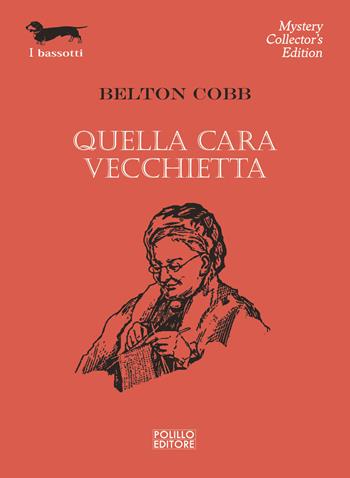Quella cara vecchietta - Belton Cobb - Libro Polillo 2025, I bassotti | Libraccio.it