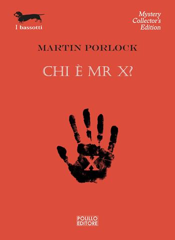 Chi è Mr x? - Martin Porlock - Libro Polillo 2026, I bassotti | Libraccio.it