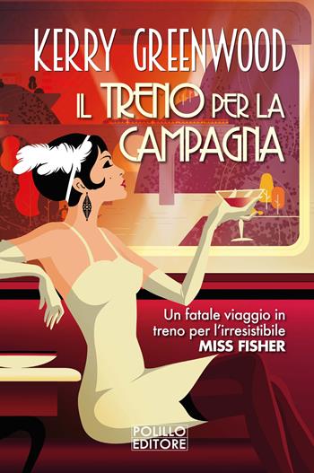 Il treno per la campagna - Kerry Greenwood - Libro Polillo 2025, Le indagini di Phryne Fisher | Libraccio.it
