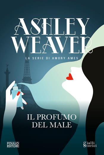 Il profumo del male - Ashley Weaver - Libro Polillo 2026, Gialli storici | Libraccio.it