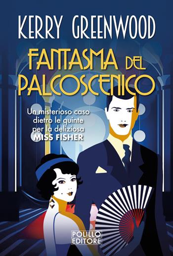 Fantasma del palcoscenico - Kerry Greenwood - Libro Polillo 2025 | Libraccio.it