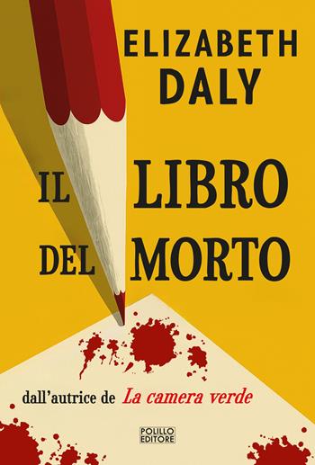 Il libro del morto - Elizabeth Daly - Libro Polillo 2025, I maestri del giallo | Libraccio.it