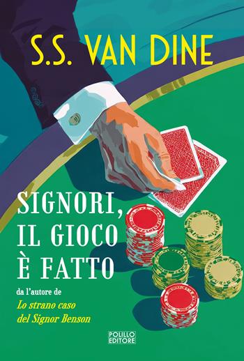 Signori il gioco è fatto - S. S. Van Dine - Libro Polillo 2026, I maestri del giallo | Libraccio.it