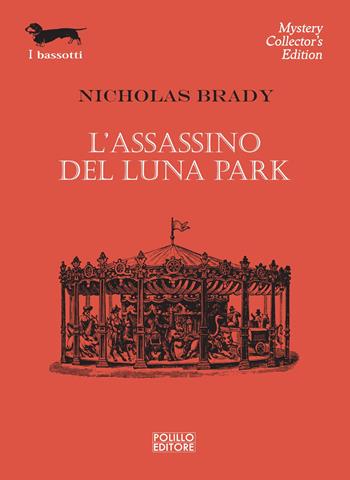 L'assassino del luna park - Nicholas Brady - Libro Polillo 2026, I bassotti | Libraccio.it