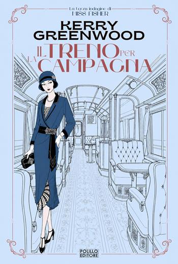 Il treno per la campagna. Nuova ediz. - Kerry Greenwood - Libro Polillo 2026, Le indagini di Miss Fisher | Libraccio.it