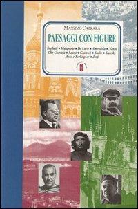 Paesaggi con figure - Massimo Caprara - Libro Ares 2000, Faretra | Libraccio.it