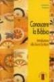 Conoscere la Bibbia. Introduzione alla Sacra Scrittura - Josemaria Monforte - Libro Ares 2000, Biblioteca teologica di base | Libraccio.it