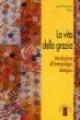 La vita della grazia - J. Francisco Pozo - Libro Ares 2001, Biblioteca teologica di base | Libraccio.it