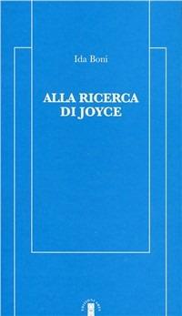 Alla ricerca di Joyce - Ida Boni - Libro Ares 2001, Ossidiana | Libraccio.it