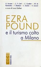 Ezra Pound e il turismo colto a Milano