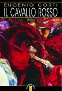 Il cavallo rosso - Eugenio Corti - Libro Ares 2008, Opere di Eugenio Corti | Libraccio.it