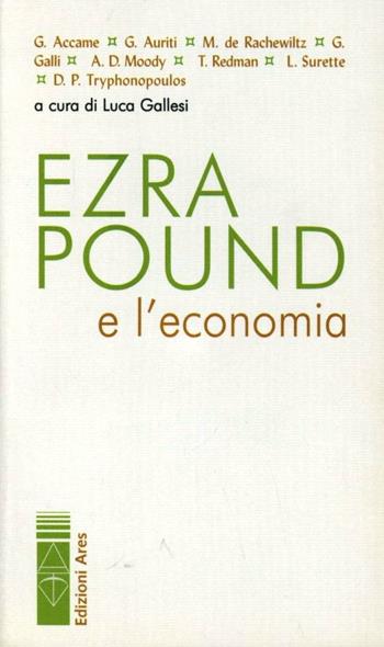 Ezra Pound e l'economia  - Libro Ares 2002, Poundiana | Libraccio.it