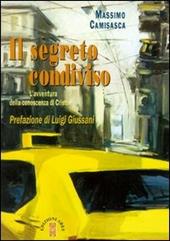 Il segreto condiviso. L'avventura della conoscenza di Cristo