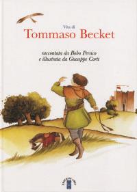Vita di Tommaso Becket - Bobo Persico - Libro Ares 2004, Protagonisti della storia | Libraccio.it