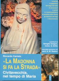 «La Madonna si fa la strada». Civitavecchia, nel tempo di Maria - Riccardo Caniato - Libro Ares 2005, Smeraldi | Libraccio.it