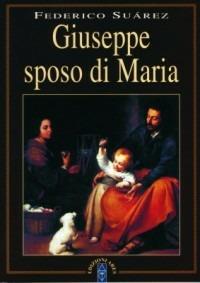 Giuseppe sposo di Maria - Federico Suárez - Libro Ares 2006, Emmaus | Libraccio.it