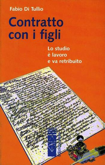 Contratto con i figli - Fabio Di Tullio - Libro Ares 2007, Sagitta | Libraccio.it