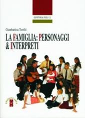 La famiglia: personaggi e interpreti