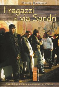 I ragazzi di via Sandri - Pierluigi Bartolomei - Libro Ares 2008, Per conoscere l'Opus Dei | Libraccio.it