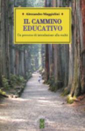 Il cammino educativo. Un percorso di introduzione alla realtà