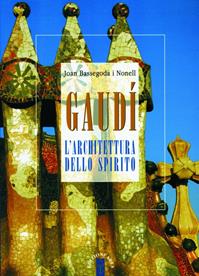 Gaudí. L'architettura dello spirito - Joan Bassegoda i Nonell - Libro Ares 2009, Profili | Libraccio.it