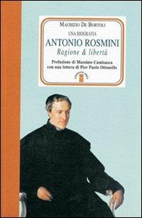 Antonio Rosmini. Ragione & libertà - Maurizio De Bortoli - Libro Ares 2010, Faretra | Libraccio.it
